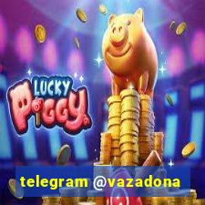 telegram @vazadona